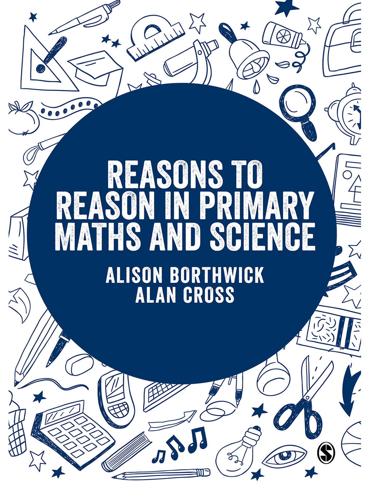 Reasons to Reason in Primary Maths and Science by Alison Borthwick